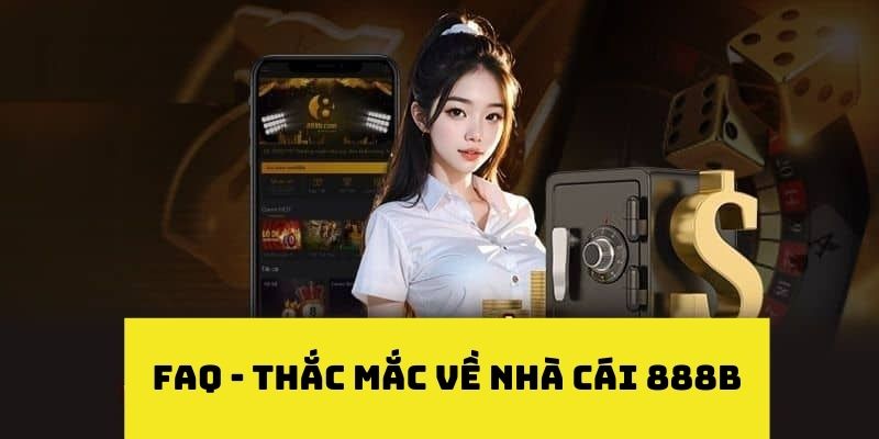 faq-giai-dap-nhung-cau-hoi-cua-anh-em-ve-dia-chi-888b-bet